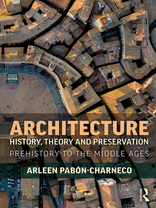 Title details for Architecture History, Theory and Preservation by Arleen Pabón-Charneco - Available